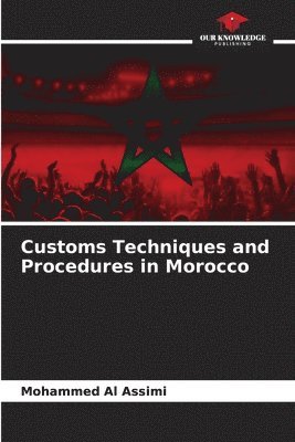 Customs Techniques and Procedures in Morocco 1