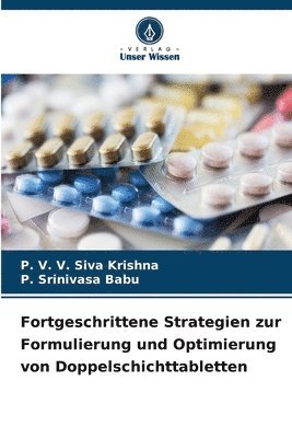 bokomslag Fortgeschrittene Strategien zur Formulierung und Optimierung von Doppelschichttabletten