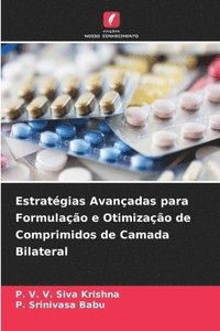 bokomslag Estratégias Avançadas para Formulação e Otimização de Comprimidos de Camada Bilateral
