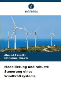 bokomslag Modellierung und robuste Steuerung eines Windkraftsystems