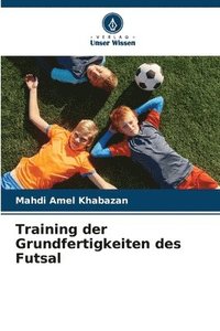 bokomslag Training der Grundfertigkeiten des Futsal