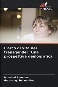 bokomslag L'arco di vita dei transgender