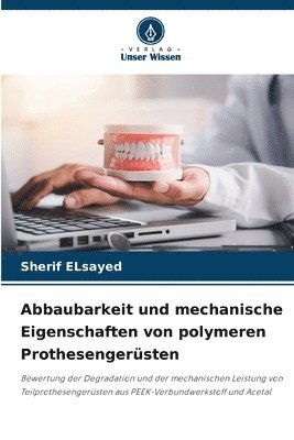 bokomslag Abbaubarkeit und mechanische Eigenschaften von polymeren Prothesengersten