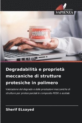 bokomslag Degradabilit e propriet meccaniche di strutture protesiche in polimero