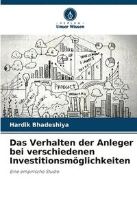 bokomslag Das Verhalten der Anleger bei verschiedenen Investitionsmglichkeiten