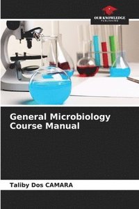 bokomslag General Microbiology Course Manual