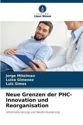 Neue Grenzen der PHC-Innovation und Reorganisation 1