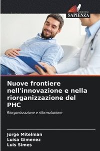 bokomslag Nuove frontiere nell'innovazione e nella riorganizzazione del PHC