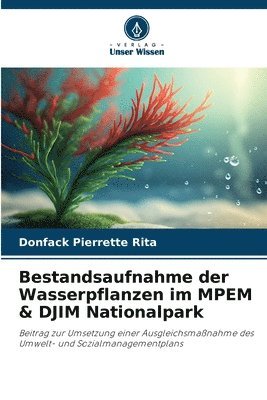 Bestandsaufnahme der Wasserpflanzen im MPEM & DJIM Nationalpark 1