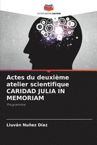 bokomslag Actes du deuxième atelier scientifique CARIDAD JULIA IN MEMORIAM