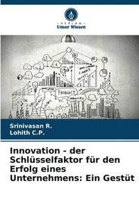 bokomslag Innovation - der Schlüsselfaktor für den Erfolg eines Unternehmens: Ein Gestüt