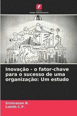 Inovao - o fator-chave para o sucesso de uma organizao 1