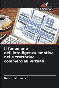 bokomslag Il fenomeno dell'intelligenza emotiva nelle trattative commerciali virtuali