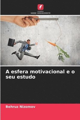 bokomslag A esfera motivacional e o seu estudo