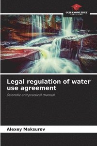 bokomslag Legal regulation of water use agreement