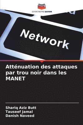 bokomslag Attnuation des attaques par trou noir dans les MANET