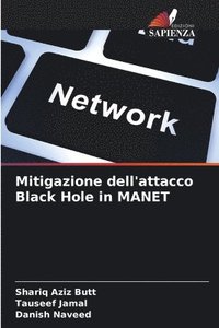 bokomslag Mitigazione dell'attacco Black Hole in MANET