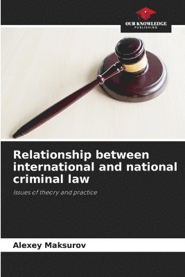 Relationship between international and national criminal law 1