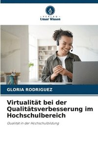 bokomslag Virtualitt bei der Qualittsverbesserung im Hochschulbereich