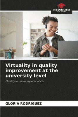 Virtuality in quality improvement at the university level 1