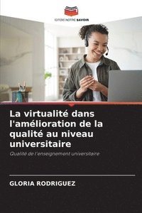 bokomslag La virtualité dans l'amélioration de la qualité au niveau universitaire