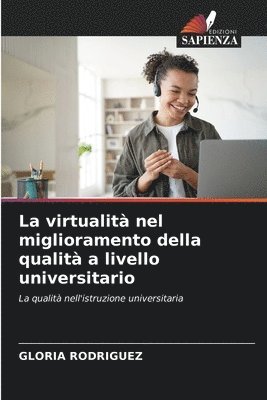 La virtualit nel miglioramento della qualit a livello universitario 1