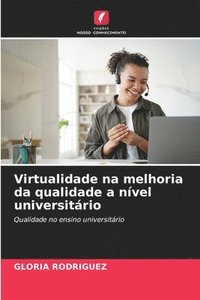 bokomslag Virtualidade na melhoria da qualidade a nvel universitrio