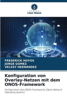 bokomslag Konfiguration von Overlay-Netzen mit dem ONOS-Framework