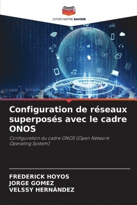 bokomslag Configuration de rseaux superposs avec le cadre ONOS