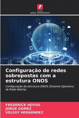 bokomslag Configurao de redes sobrepostas com a estrutura ONOS