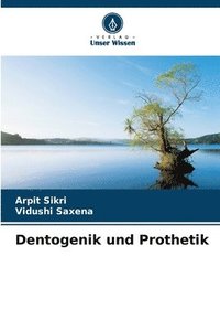 bokomslag Dentogenik und Prothetik