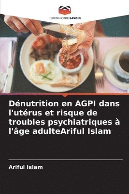 Dnutrition en AGPI dans l'utrus et risque de troubles psychiatriques  l'ge adulteAriful Islam 1