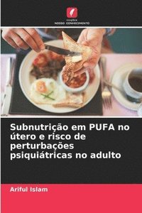 bokomslag Subnutrição em PUFA no útero e risco de perturbações psiquiátricas no adulto
