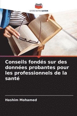 bokomslag Conseils fonds sur des donnes probantes pour les professionnels de la sant