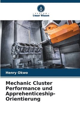 Mechanic Cluster Performance und Apprehenticeship-Orientierung 1