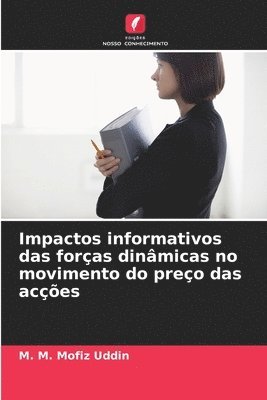 bokomslag Impactos informativos das foras dinmicas no movimento do preo das aces