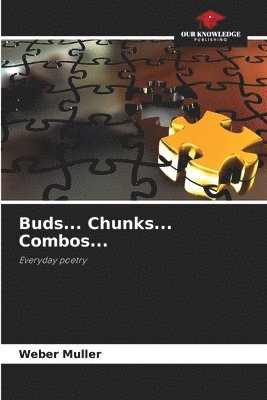 Buds... Chunks... Combos... 1