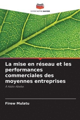 bokomslag La mise en rseau et les performances commerciales des moyennes entreprises