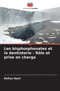 bokomslag Les bisphosphonates et la dentisterie - Rle et prise en charge