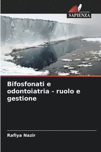 bokomslag Bifosfonati e odontoiatria - ruolo e gestione