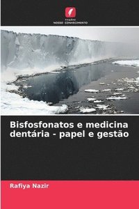 bokomslag Bisfosfonatos e medicina dentria - papel e gesto