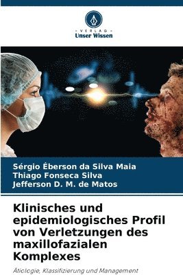 Klinisches und epidemiologisches Profil von Verletzungen des maxillofazialen Komplexes 1