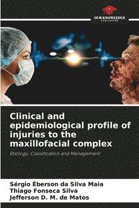 bokomslag Clinical and epidemiological profile of injuries to the maxillofacial complex