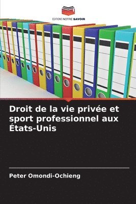 bokomslag Droit de la vie prive et sport professionnel aux tats-Unis