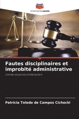 Fautes disciplinaires et improbit administrative 1