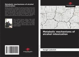 Metabolic mechanisms of alcohol intoxication 1