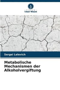 bokomslag Metabolische Mechanismen der Alkoholvergiftung