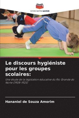 Le discours hyginiste pour les groupes scolaires 1