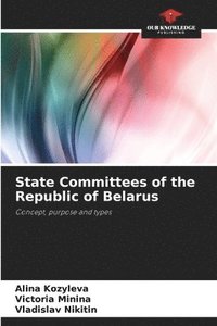 bokomslag State Committees of the Republic of Belarus