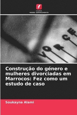 bokomslag Construo do gnero e mulheres divorciadas em Marrocos